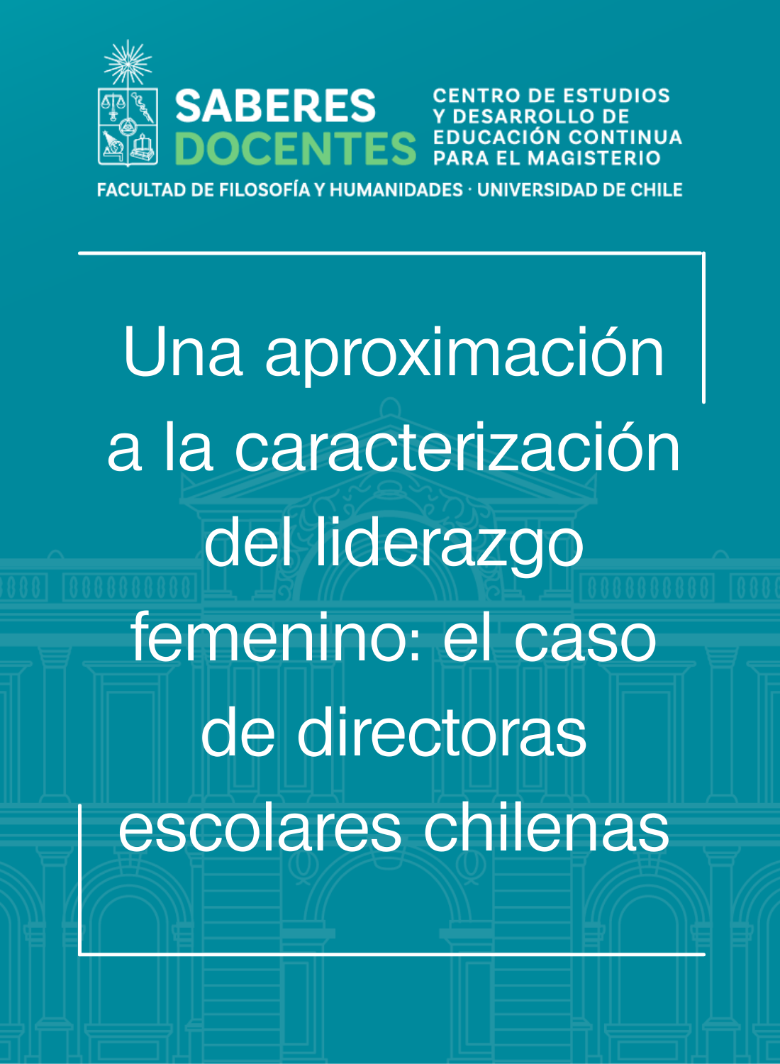 Una aproximación a la caracterización del liderazgo femenino: el caso de directoras escolares chilenas